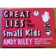 Great lies to tell small kids og Loads more lies to tell small kids av Andy Riley