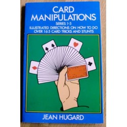 Card Manipulations: Series 1-5 - Illustrated directions