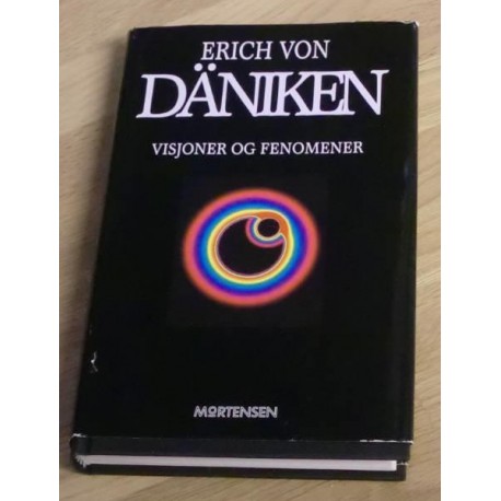 Erich von Däniken: Visjoner og fenomener