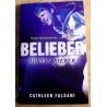 Belieber - Hans berømmelse, tro og liv
