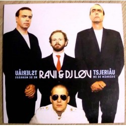 Ravi & DJ Løv: Tsjeriåu (CD)