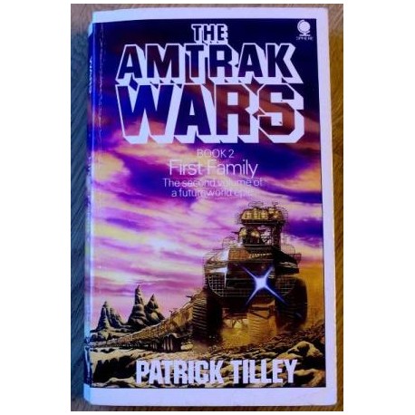 The Amtrak Wars: Book 2 - First Family