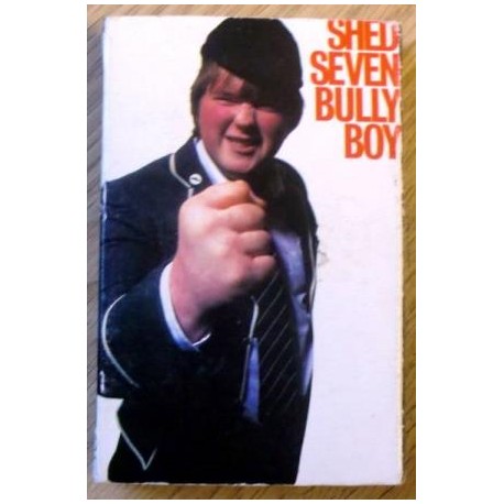 Shed Seven: Bully Boy (kassett)