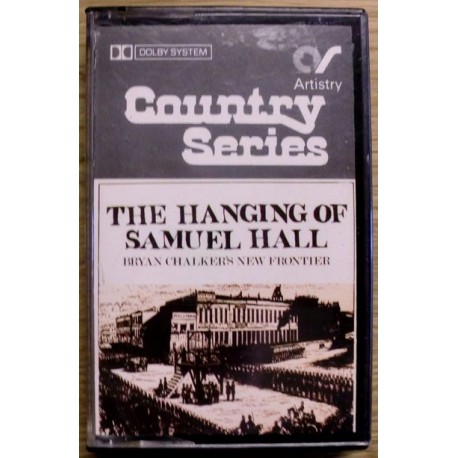 BRYAN CHALKER'S NEW FRONTIER CASSETTE "THE HANGING OF SAMUEL HALL" TESTED. 