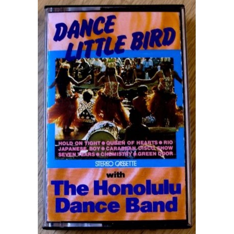 Dance Little Bird with The Honolulu Dance Band (kassett)