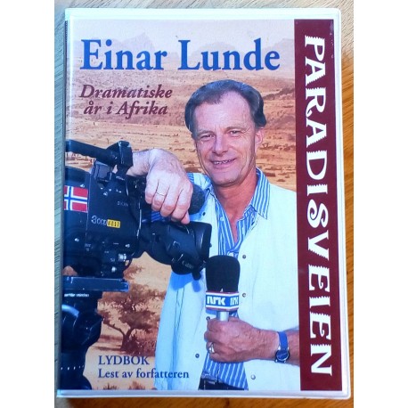 Paradisveien: Dramatiske år i Afria - Einar Lunde (lydbok)