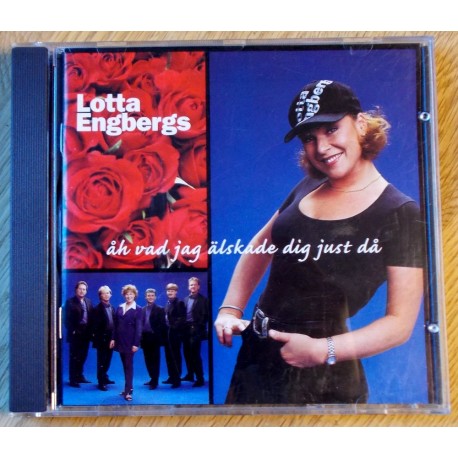 Lotta Engbergs: Åh vad jeg älskade dig just då (CD)