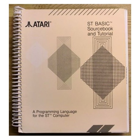 Atari: ST BASIC Sourcebook and Tutorial - A Programming Language for the ST Computer