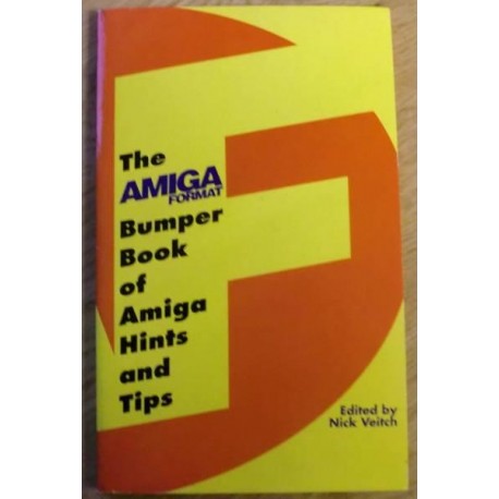 The Amiga Format Bumper Book of Amiga Hints and Tips