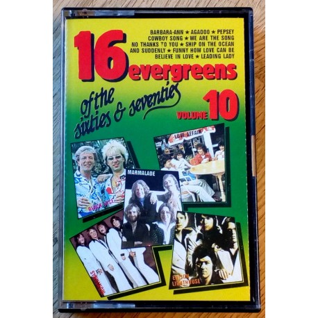 16 evergreens of the sixites and seventees: Vol. 10 (kassett)