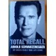 Total Recall - Arnold Schwarzenegger - My Unbelievably True Life Story