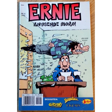 Ernie: 2004 - Nr. 13 - Knusende moro!