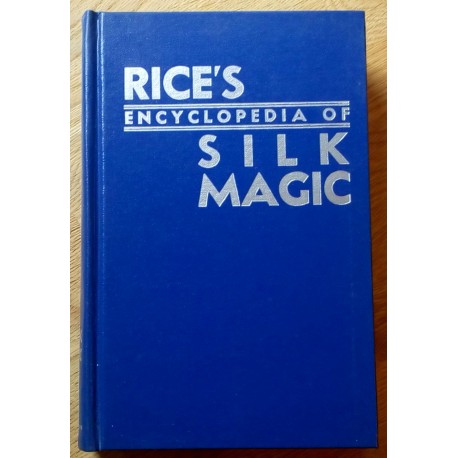 Rice's Encyclopedia of Silk Magic - Volume 3