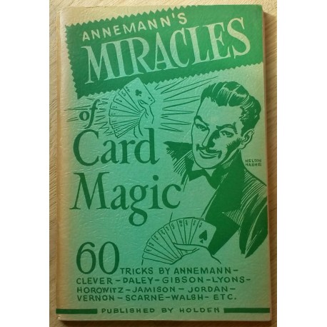 Annemann's Miracles of Card Magic - 60 Tricks