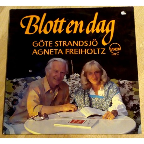 Blott en dag - Göte Strandsjö og Agneta Freiholtz (LP)