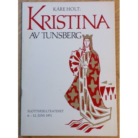 Kristina av Tunsberg - Slottsfjellteatret 6 - 12 juni 1971