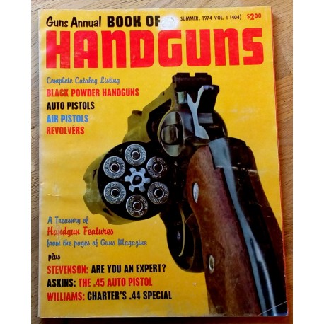 Guns Annual - Book of Handguns - 1974 - Summer Vol. 1 (404)