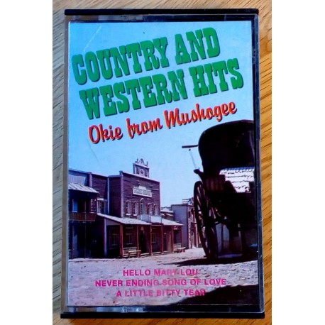 Country and Western Hits - Okie from Muskogee (kassett)