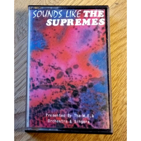 Sounds Like The Supremes - Presented by The M.F.A Orchestra & Singers (kassett)