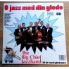 O jazz med din glede - The Big Chief Jazzband (LP)