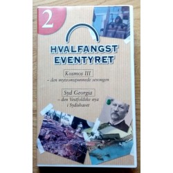 Hvalfangsteventyret: Nr. 2 - Kosmos III - Syd Georgia (VHS)