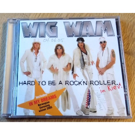 Wig Wam: Hard To Be A Rock'n Roller... In Kiev! (CD)