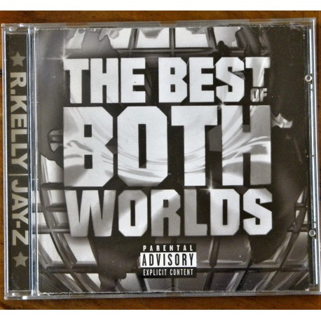 Jay-Z/ R. Kelly- The Best of Both Worlds