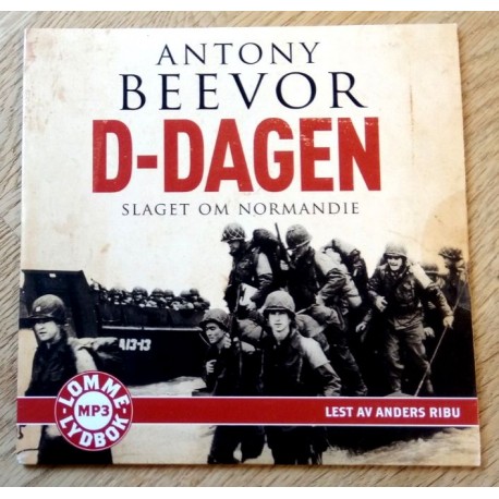 D-Dagen - Slaget om Normandie - Antony Beevor (MP3 lommelydbok)