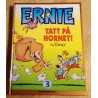 Ernie: Nr. 3 - Tatt på hornet!
