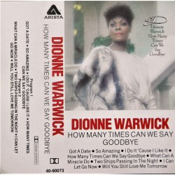 Dionne Warwick- How many times can we say goodbye