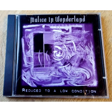 Malice in Wonderland: Reduced To A Low Condition (CD)