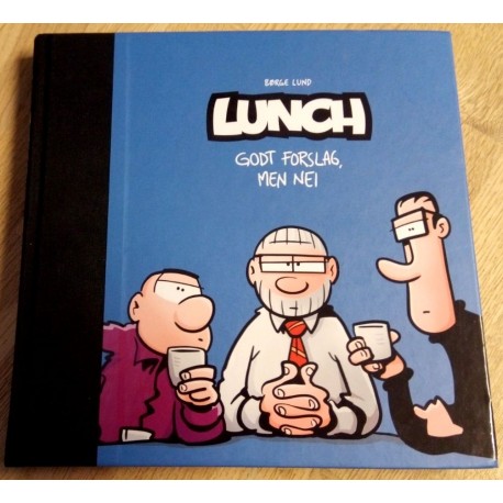Lunch - Godt forslag, men nei - Tredje bok