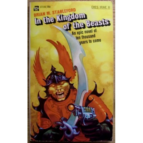 Brian M. Stableford: In the Kingdom of Beasts - An epic novel of ten thousand years to come