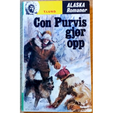 Alaska Romanene: Nr. 116 - Con Purvis gjør opp (T. Lund)