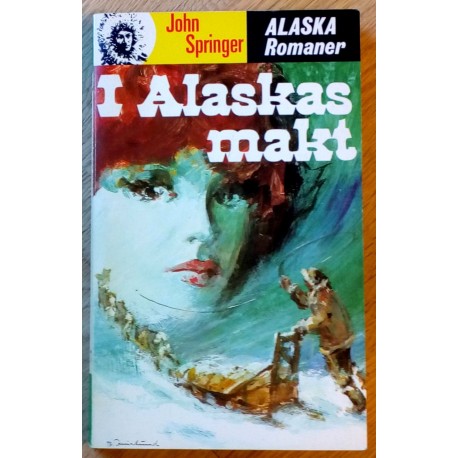 Alaska Romanene: Nr. 110 - I Alaskas makt (John Springer)