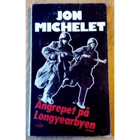Angrepet på Longyearbyen - Jon Michelet