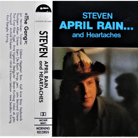 Steven- April Rain and Heartaches