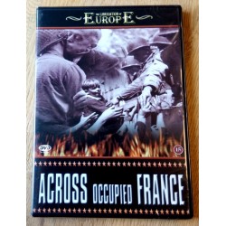 The Liberation of Europe - Across Occupied France (DVD)