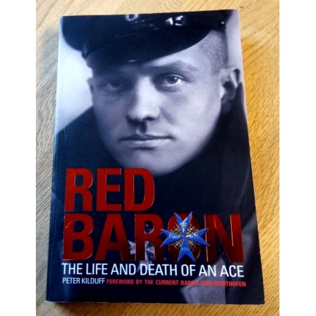 Red Baron - The Life and Death of an Ace