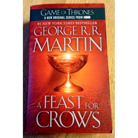 A Feast for Crows - Book Four of a Song of Ice and Fire - George R. R. Martin