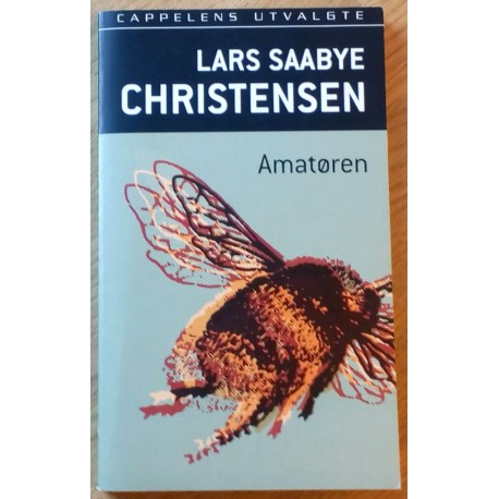 Lars Saabye Christensen: Amatøren