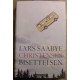 Lars Saabye Christensen: Bisettelsen