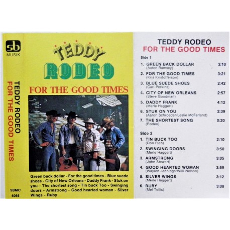 Teddy Rodeo- For the good times