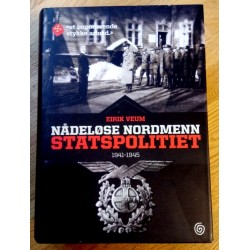 Nådeløse nordmenn - Statspolitiet - 1941-1945