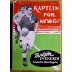 Kaptein for Norge: Thorbjørn Svenssen forteller til Håkon Ringdal