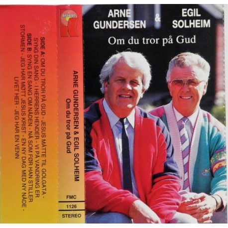 Arne Gundersen & Egil Solheim- Om du tror på Gud