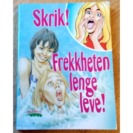 TL-klubben: Skrik! Frekkheten leve!