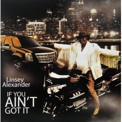 Linsey Alexander- If You Ain't Got It (CD- Signert)
