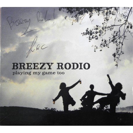 Breezy Rodio- Playing My Game Too (CD- Signert)