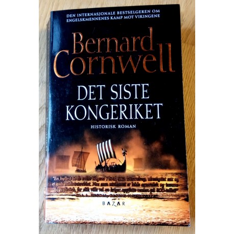 Det siste kongeriket - Historisk roman - Bernard Cornwell